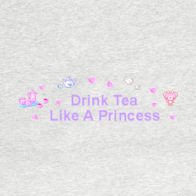 Drink Tea Like a Princess by ilustracici